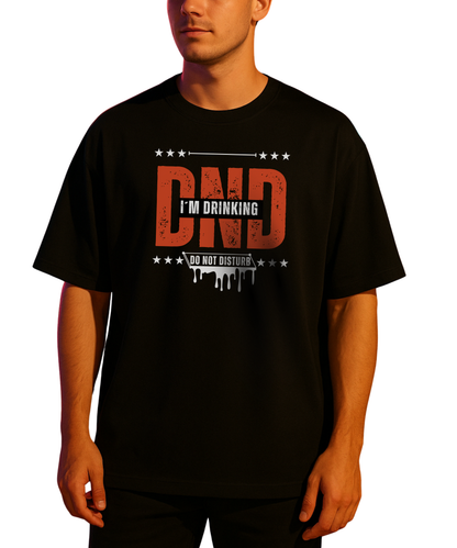 DND I´m Drinking  Party Festival Oversized Shirt